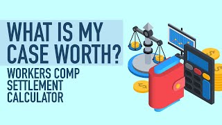 Workers Comp Settlement Calculator - What Is My Case Worth? [Call 312-500-4500}