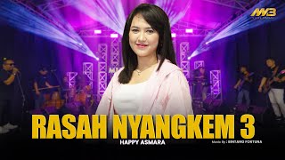 HAPPY ASMARA - RASAH NYANGKEM 3 | Feat. BINTANG FORTUNA ( Official Music Video )