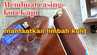 Membuat casing korek api sendiri dari kulit sapi