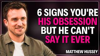 6 Signs Prove You're His Secret Obsession But He Can't Say It | Matthew Hussey