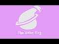 The Onion Ring Intro (Switch Gang Style)