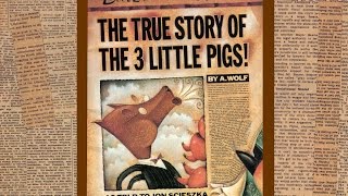 The TRUE story of the 3 little pigs by A.Wolf as told to Jon Scieszka.  Grandma Annii's Story Time