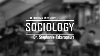 Dr. Stephanie Takaragawa - Sociology, Chapman University