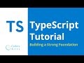 TypeScript Tutorial for Beginners [2022] - Building a Strong Foundation