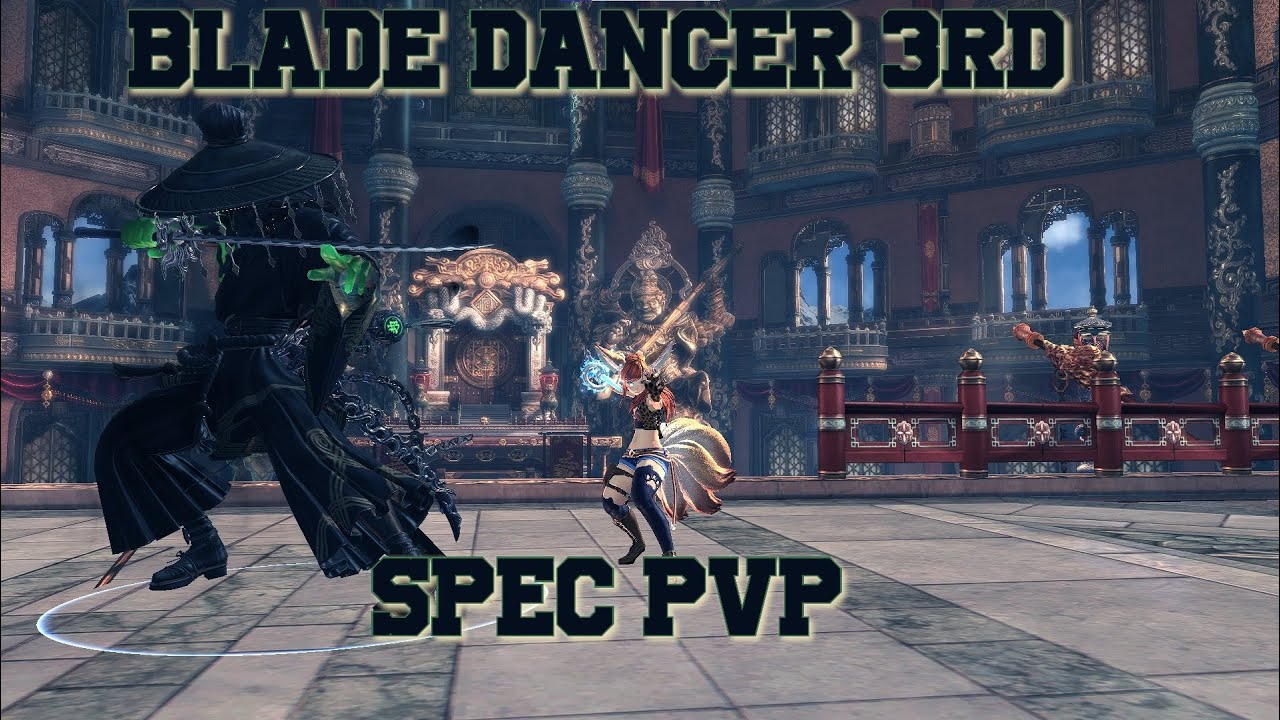 Blade And Soul Blade Dancer 3rd Spec Pvp Youtube