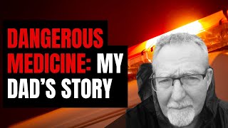 The Truth About Benzodiazepines: My Dad's Recounting of Harm Caused by a Prescribed Benzodiazepine