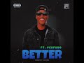 Miz K - Better (feat. Perfudo) (Audio) [Prod By Luco Dinco]