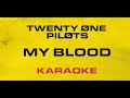 Twenty One Pilots - My Blood (Karaoke)