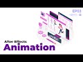 Ep 03 | How to animate in After Effects for beginners?