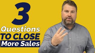 3 Closing Questions That Close More Sales - How To Sell - Matthew Elwell