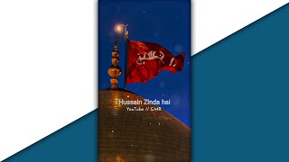 Hussain Zinda hai ❤️‍🔥 Sayyed Hassan Ullah Hussaini • moharram Naat status • G M R