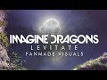 Imagine Dragons - Levitate (FANMADE VISUALS)