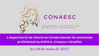 2º Dia - I Congresso Nacional de Estética e Cosmética