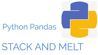 Pandas tutorial part 7 Stacking & Melt function