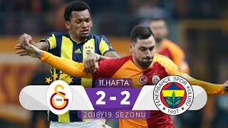 Galatasaray (2-2) Fenerbahçe | 11. Hafta - 2018/19