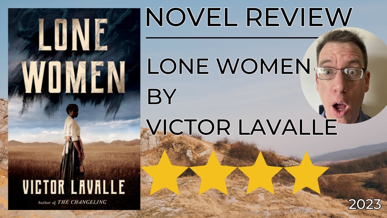 Lone Women By Victor Lavalle 2023 Novel Review April 27 2023