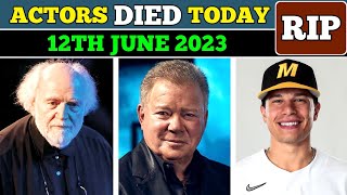Who Died Today | 12th June 2023 | Famous Celebrity Deaths Today | Celebrity Deaths 2023