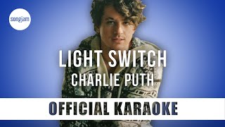 Charlie Puth - Light Switch (Official Karaoke Instrumental) | SongJam
