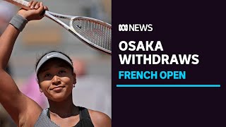 Naomi Osaka withdraws from French Open, tournament organisers say it's 'unfortunate' | ABC News