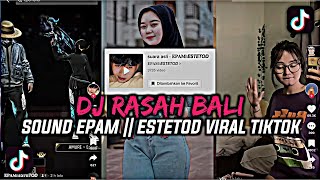 DJ RASAH BALI DJ MOCIL SOUND EPAM ESTETOD VIRAL TIKTOK 2022