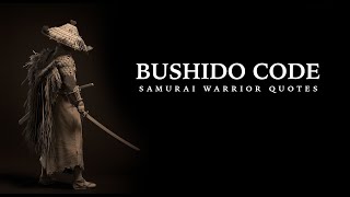 THE BUSHIDO CODE - Samurai Quotes || Samurai Code of Honour