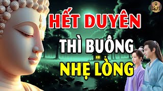 Gặp Nhau Là Do Duyên - Sống Với Nhau Là Do Nợ - Duyên Nợ Còn Sống Cho Vui Vẻ - Hết Duyên Thì Buông