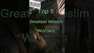 Top 5 Greatest Muslim Worriers | Part -2 | WhatsApp Status | Nasheed | #shorts #islam #islamicstatus