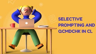Selective Prompting and QCMDCHK in CL