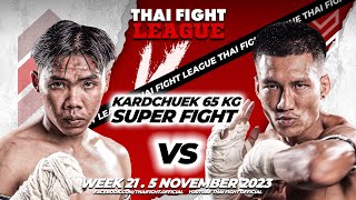 Petchpakmhai VS Kao-A | SUPER FIGHT KARD CHUEK | THAI FIGHT LEAGUE #21