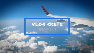 Vlog Crète - Épisode 1