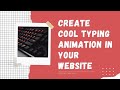 Create cool typing animation in your website | Spotlight of the day series