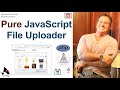 Pure JavaScript File Upload Example