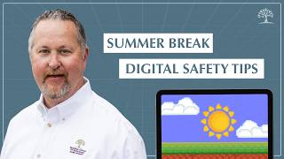 Tuesday Tech Tip: Digital Safety Tips for Summer Break