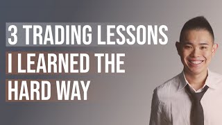 3 Trading Lessons I Learned The Hard Way