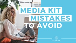 Media Kit For Bloggers & Influencers | TOP Mistakes to AVOID!