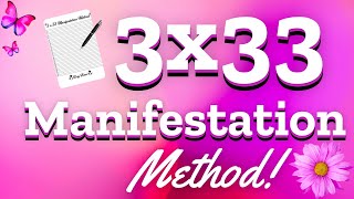 Manifest in Just 3 Days with the 33x3 Technique 💖 3x33 Manifestation Method