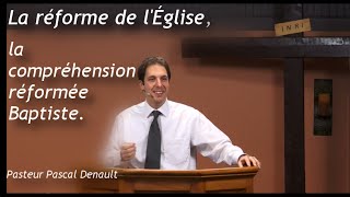 La réforme de l'Église, la compréhension réformée baptiste