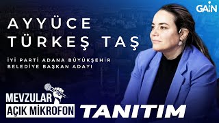 Mevzular Açık Mikrofon TanıtımI İYİ Parti Adana Büyükşehir Belediye Başkan Adayı ‘Ayyüce Türkeş Taş’