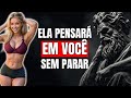 Faça qualquer um pensar em você sem parar (torne-o brutalmente viciado) | Estoicismo