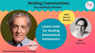 Latest tools helping dementia, Parkinson's \u0026 Alzheimer's | Conversations with Marvin Berman |Eps 110