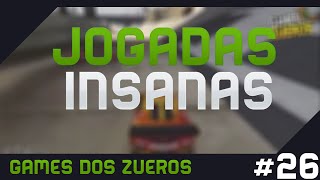 GAMES dos Zueros - Jogadas InSaNas #26