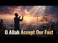 O Allah Accept Our Fast 🤲 Emotional Ramadan Nasheed 2026