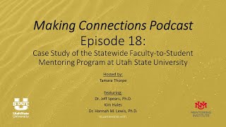 Episode 18 - Case Study of the Statewide Faculty to Student Mentoring Program at USU