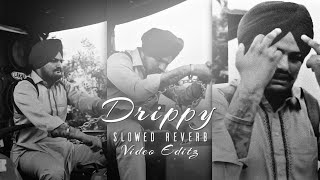 Drippy X Sidhu Moosewala || Drippy Slowed Reverb || Sidhu Moosewala status