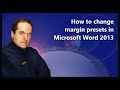 How to change margin presets in Microsoft Word 2013