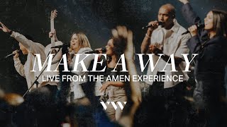 MAKE A WAY - LIVE FROM THE AMEN EXPERIENCE | VIVE Worship