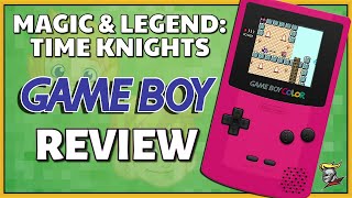 MAGIC \u0026 LEGEND: TIME KNIGHTS - New Game Boy Game