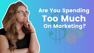 How Much Should You Spend on Marketing?