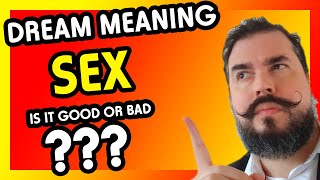 Sex Dream Meaning (Dream Interpretation - Good or Bad???)