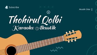 Thohirul Qolbi ( Mawlaya ) - Karaoke Akustik [Afka Studio]